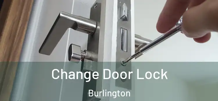  Change Door Lock Burlington